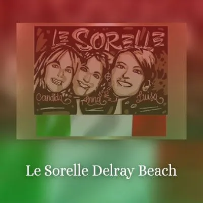 Le Sorelle Delray Beach